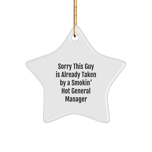 Funny General Manager Gifts, Sorry This Guy Is Already Taken By A Smokin' Hot General Manager Star Ornament, Christmas Unique Gifts from Friends to General Manager - Image 1