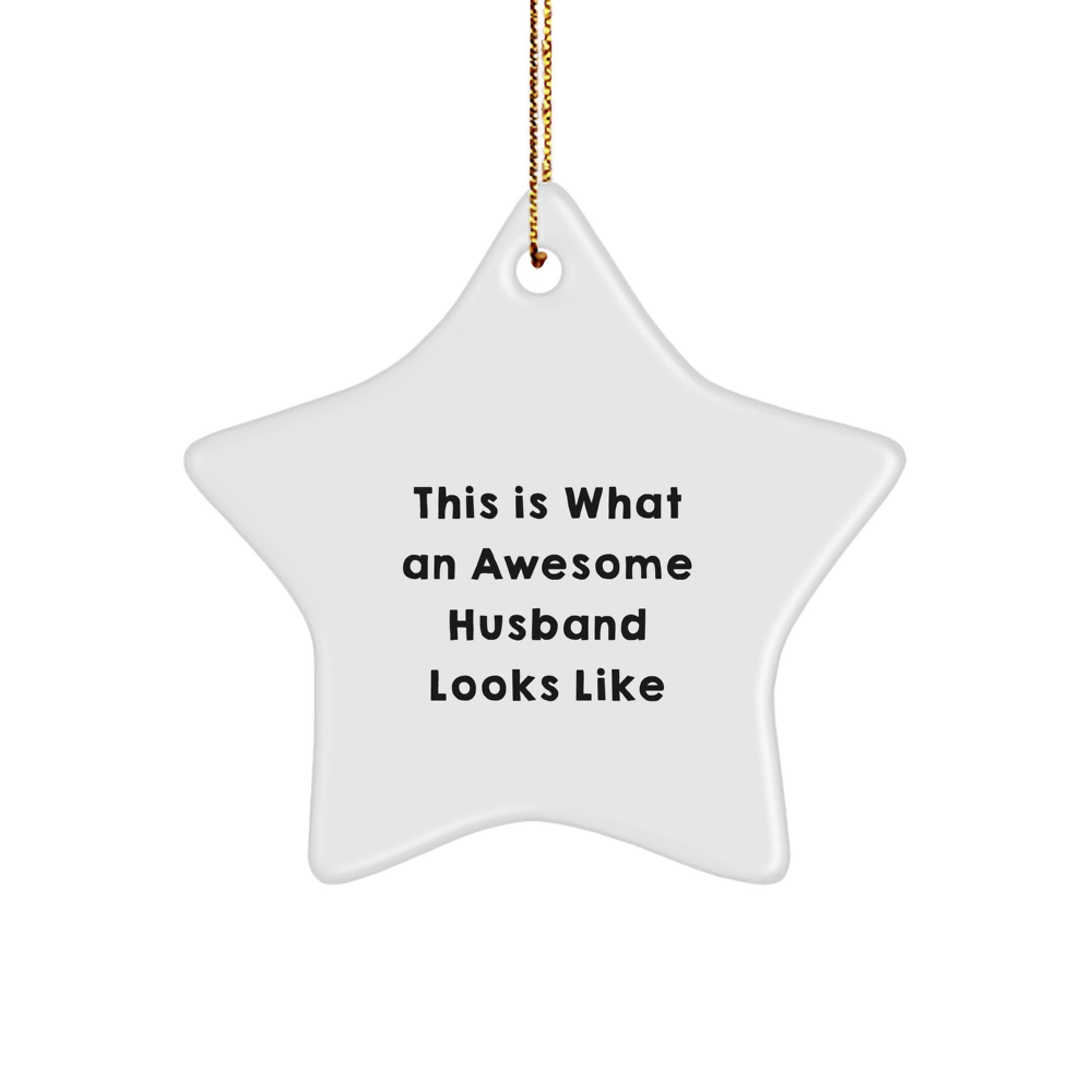 Funny Husband Gifts: This Is What An Awesome Husband Looks Like Star Ornament, Gifts from Men, Gifts for Husband, Christmas Unique Gifts - Image 1