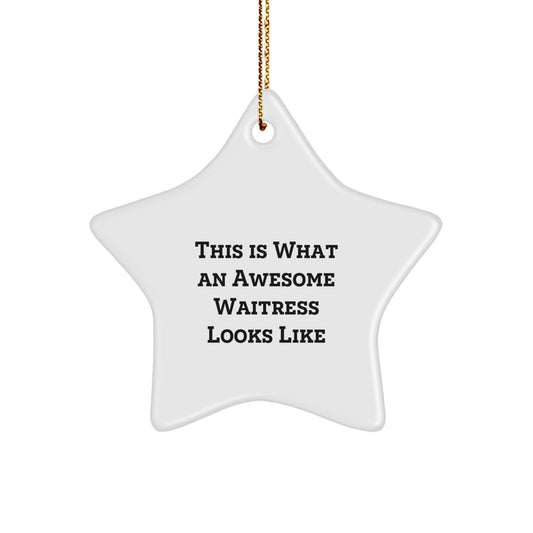 Funny Waitress Gifts from Friends for Waitress Star Ornament, This Is What An Awesome Waitress Looks Like, Christmas Unique Gifts, White Star Shaped MDF Ornament - Image 1