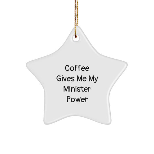 Funny Minister Gifts: 'Coffee Gives Me My Minister Power' Star Ornament, Gifts from Friends to Family, Christmas Unique Ministry Decor - Image 1