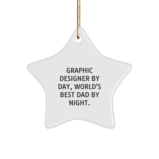 Graphic Designer Gifts, Funny Quote Star Ornament, 'Graphic Designer By Day, World's Best Dad By Night.' Gifts from Dad, for Graphic Designer, Christmas Unique - Image 1
