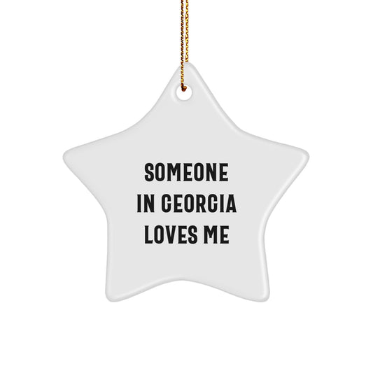 Georgia Star Ornament, 'Someone In Georgia Loves Me' Funny Quote, Christmas Unique Gifts for Georgia, Gifts from Family to Georgia, Star Shaped Ornament, White Color - Image 1