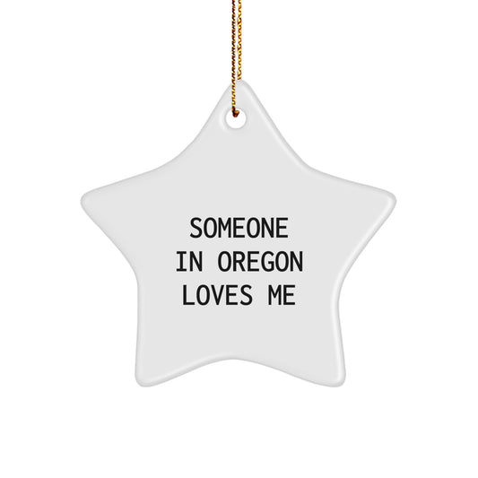 Oregon Star Ornament Gifts from Someone Who Loves You, 'Someone In Oregon Loves Me' Quote, Christmas Unique Gifts for Oregon - Image 1