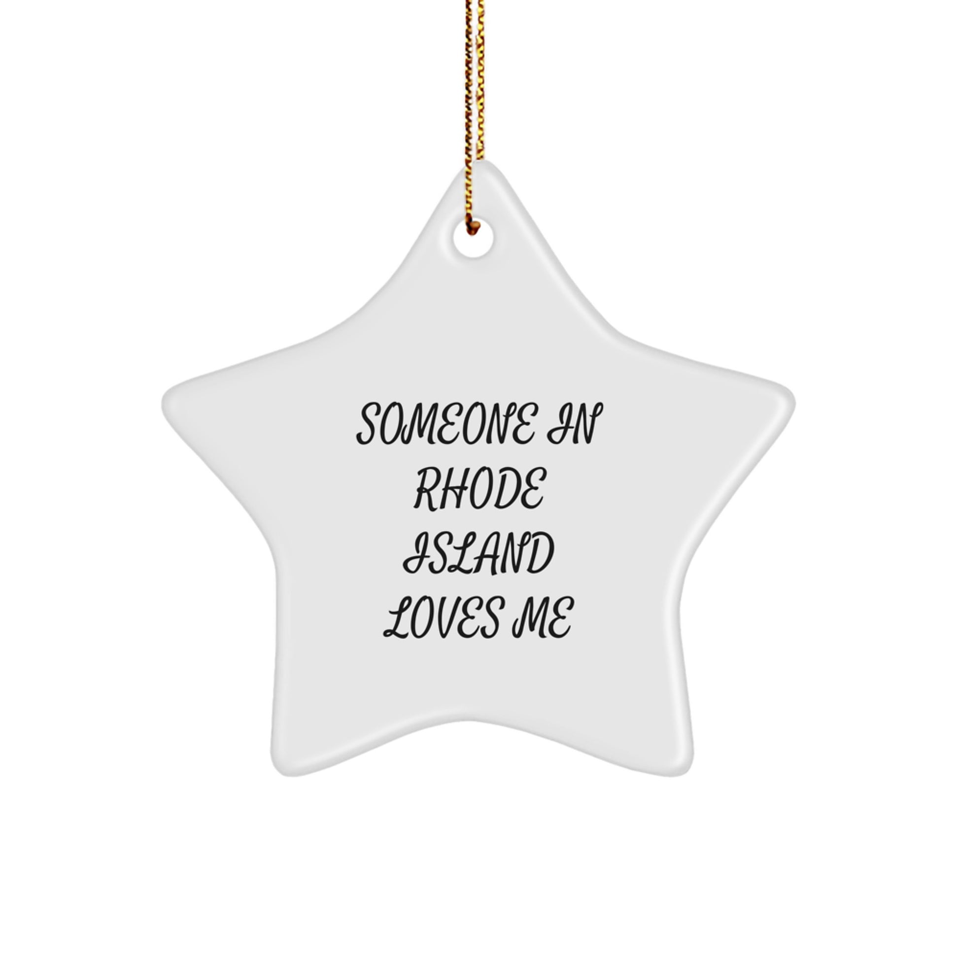 Rhode Island Star Ornament, Someone In Rhode Island Loves Me, Funny Quote, Gifts from Men to Women, Friends, and Family, Christmas Unique Presents - Image 1