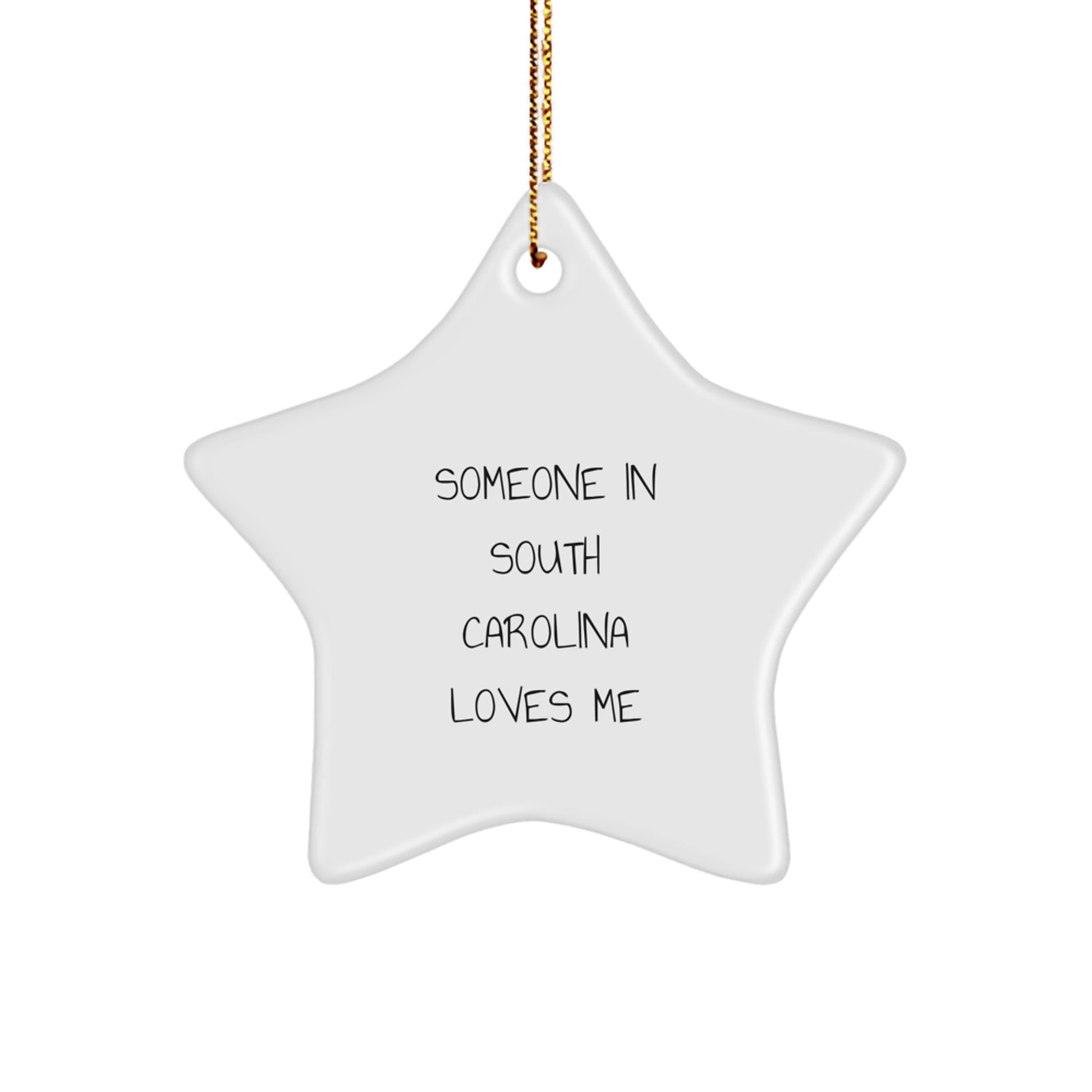 Someone In South Carolina Loves Me, Funny Star Ornament, Gifts from Family to Friends, Christmas Unique Gifts for South Carolinians - Image 1