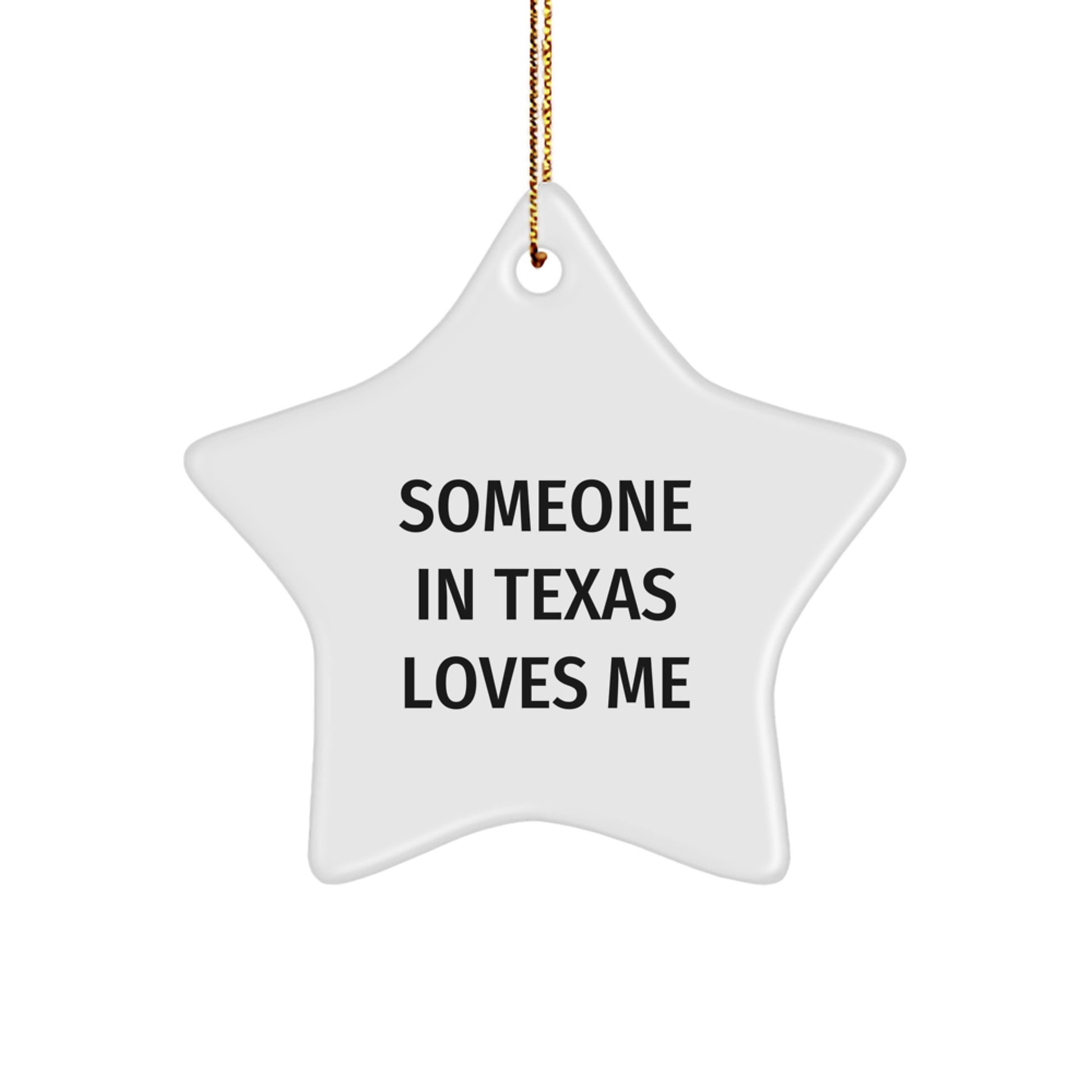 Texas Star Ornament, 'Someone In Texas Loves Me' Quote, Durable MDF, High-Gloss Finish, Ideal Gifts for Texas Lovers, Friends, or Family, Christmas Decorations - Image 1