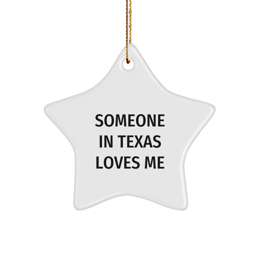 Texas Star Ornament, 'Someone In Texas Loves Me' Quote, Durable MDF, High-Gloss Finish, Ideal Gifts for Texas Lovers, Friends, or Family, Christmas Decorations - Image 1