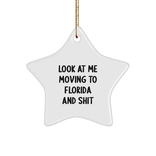 Funny Florida Quote Star Ornament Gifts from Friends and Family for Christmas - Image 1