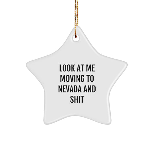 Nevada Star Ornament, Fun Quote, White, Star Shaped, Gifts from Friends to Nevada, Christmas Unique Gifts for Men, Women, Family - Image 1