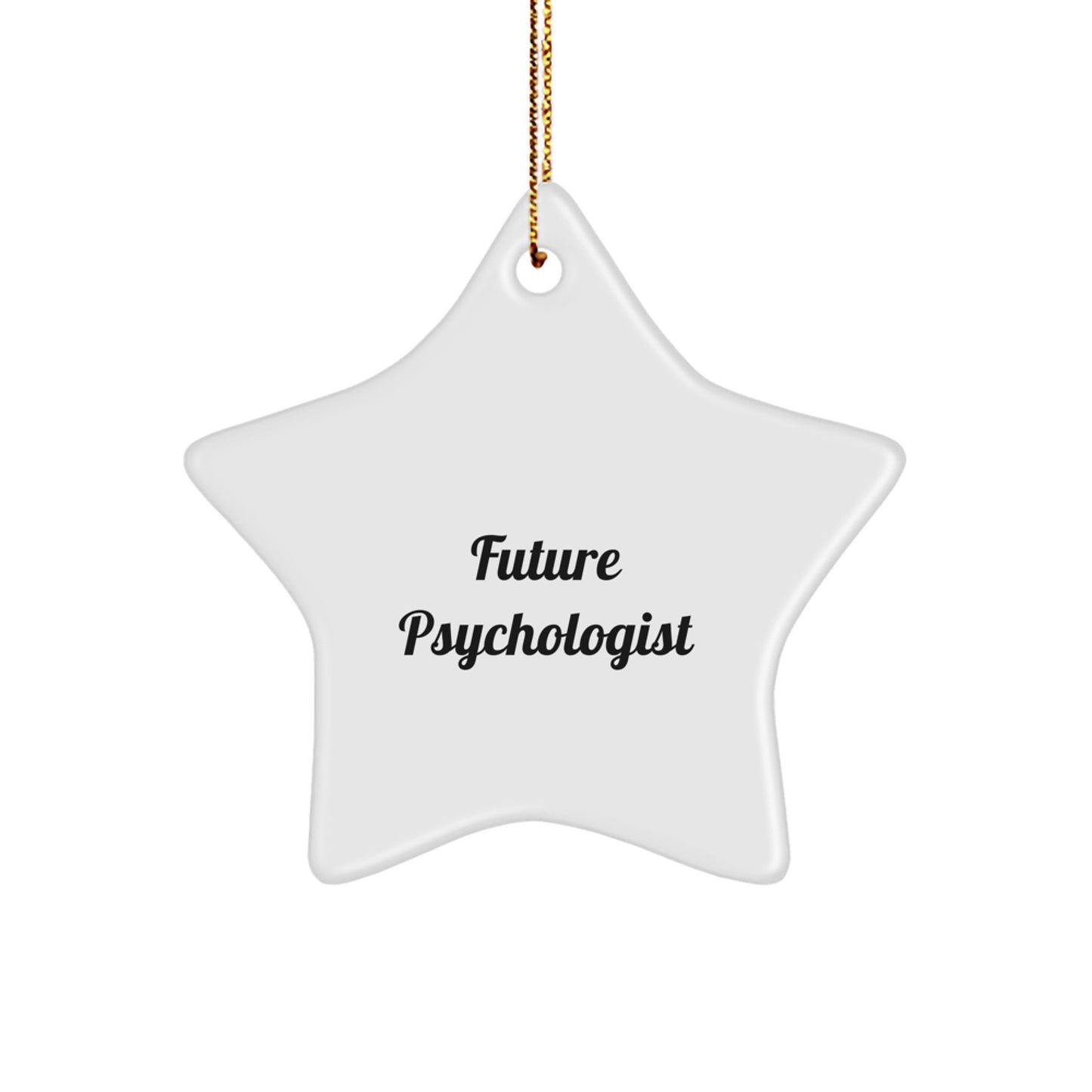 Funny Future Psychologist Star Ornament Gifts from Family to Psychologist, Inspirational Quote, Christmas Unique Gifts - Image 1