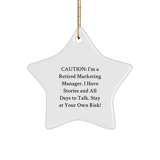 Marketing Manager Gifts from Friends - 'Caution: I'm A Retired Marketing Manager...' Star Ornament, Christmas Unique Presents for Men, Women, Coworkers - Image 1