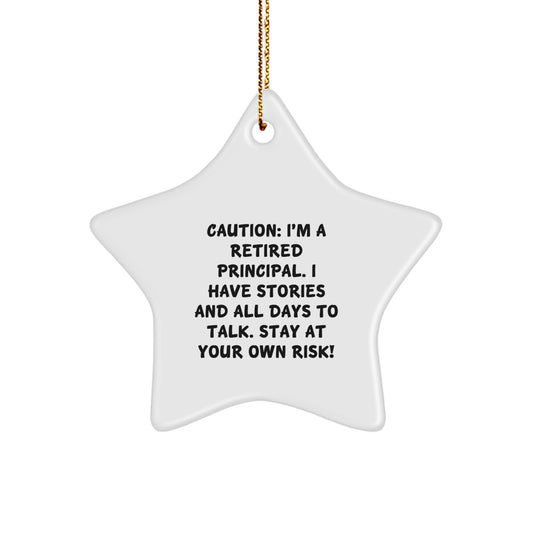 Funny Principal Gifts from Friends - Stay At Your Own Risk! Star Ornament for Men, Women, or Family - Christmas Unique Gifts - Image 1