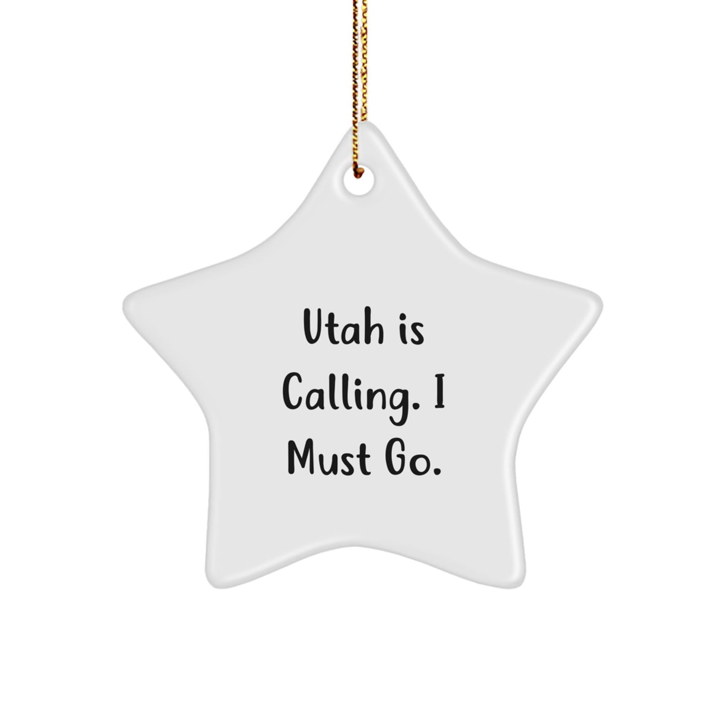 Utah Inspired Star Ornament, Funny Quote, White Color, Ideal Gifts from Friends for Men, Women, or Family, Christmas Unique Presents - Image 1