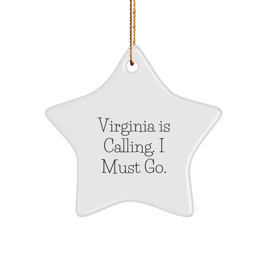 Virginia Is Calling, I Must Go! Star Ornament Gifts for Men, Women, Friends & Family - Unique Christmas Decorations - Image 1