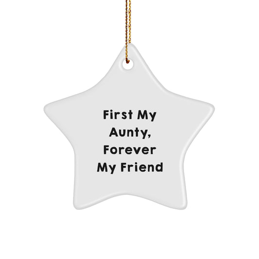 Funny Aunty Gifts, First My Aunty, Forever My Friend Star Ornament, Gifts from Family to Aunty, Unique Christmas Unique Gifts - Image 1