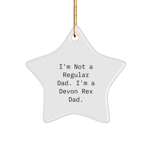 Funny Devon Rex Cat Dad Gifts for Christmas, 'I'm Not A Regular Dad. I'm A Devon Rex Dad.' Star Ornament from Men to Family - Image 1