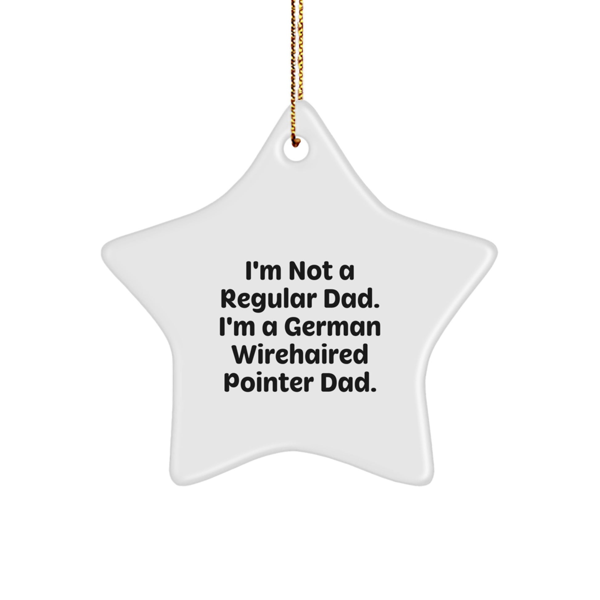 German Wirehaired Pointer Dog Dad Gifts, Funny Star Ornament, Christmas Unique Presents from Men to German Wirehaired Pointer Dog Family - Image 1