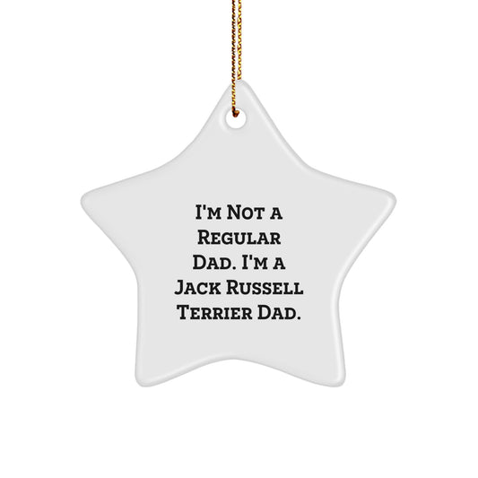 Funny Jack Russell Terrier Dad Gifts, White Star Ornament, 'I'm Not A Regular Dad. I'm A Jack Russell Terrier Dad.' Quote, Christmas Unique Gifts for Men, Friends, Family - Image 1
