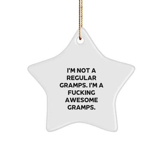 Funny Gramps Gifts - I'm Not A Regular Gramps. I'm A F--king Awesome Gramps. - Star Ornament for Men - Gifts from Family for Christmas - Image 1