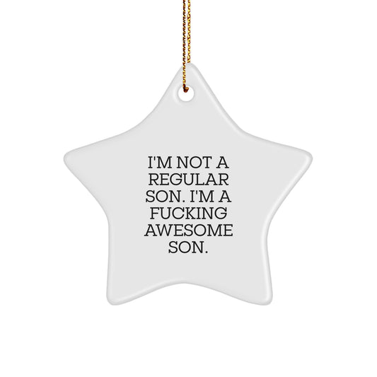 Funny Son Gifts, Star Ornament with 'I'm Not A Regular Son' Quote, Gifts from Family for Son, Unique Christmas Ornaments - Image 1