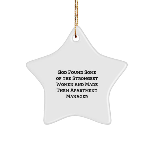 Funny Apartment Manager Gifts from Women to Women - Christmas Star Ornament 'God Found Some Of The Strongest Women And Made Them Apartment Manager' - Image 1