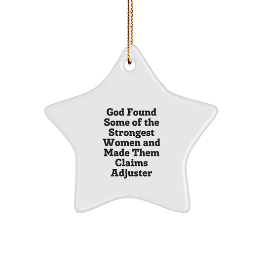 Funny Claims Adjuster Star Ornament Gifts from Men to Claims Adjuster Friends, God's Strongest Women, Christmas Unique Gifts - Image 1