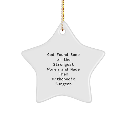 Gifts from Men to Orthopedic Surgeon, Funny Star Ornament for Women, Christmas Unique Gifts - Image 1
