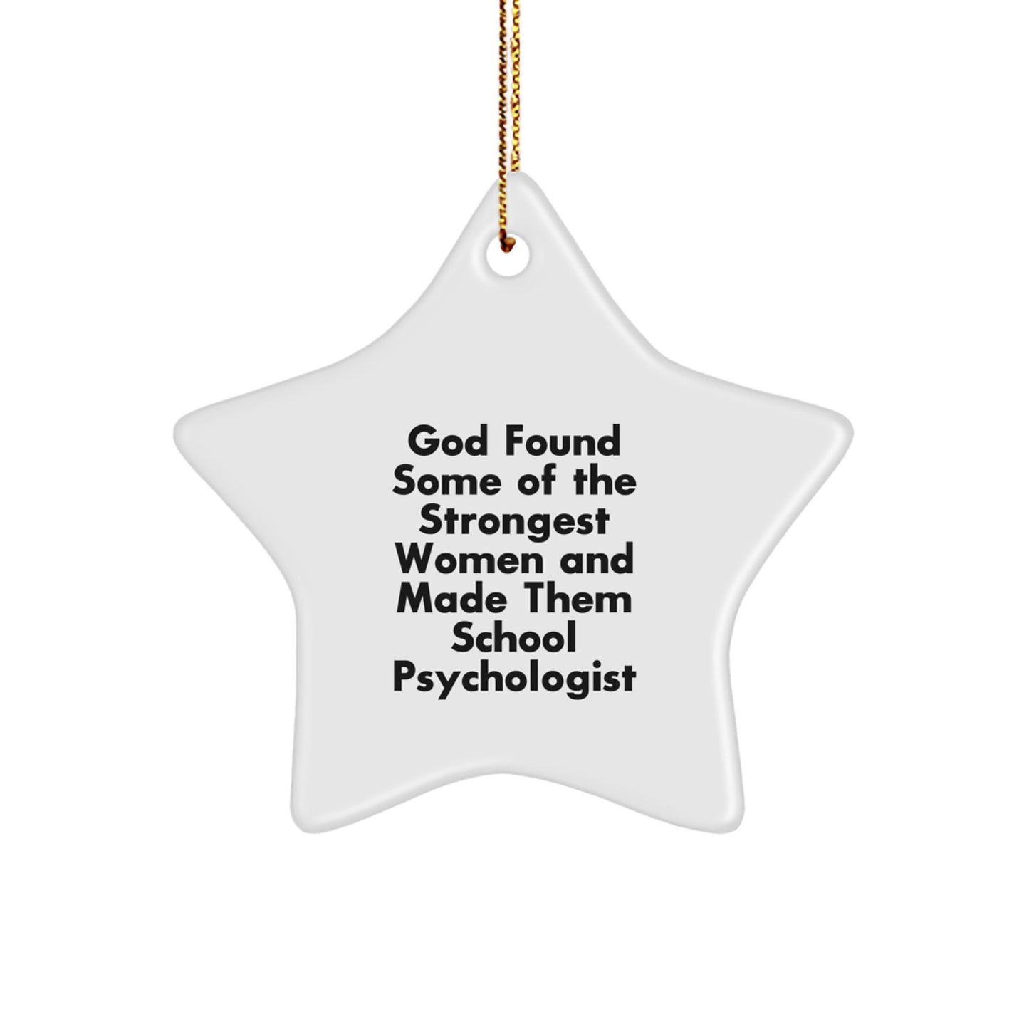 School Psychologist Gifts from Friends, Unique Star Ornament for Women, Funny Quote, Christmas Unique Gifts for Her - Image 1