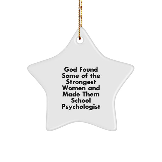 School Psychologist Gifts from Friends, Unique Star Ornament for Women, Funny Quote, Christmas Unique Gifts for Her - Image 1