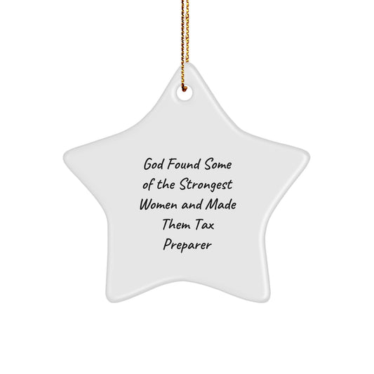 Funny Tax Preparer Gifts from God Found Some Of The Strongest Women - Star Ornament for Christmas, Gifts for Tax Preparer, Women, and Family - Image 1