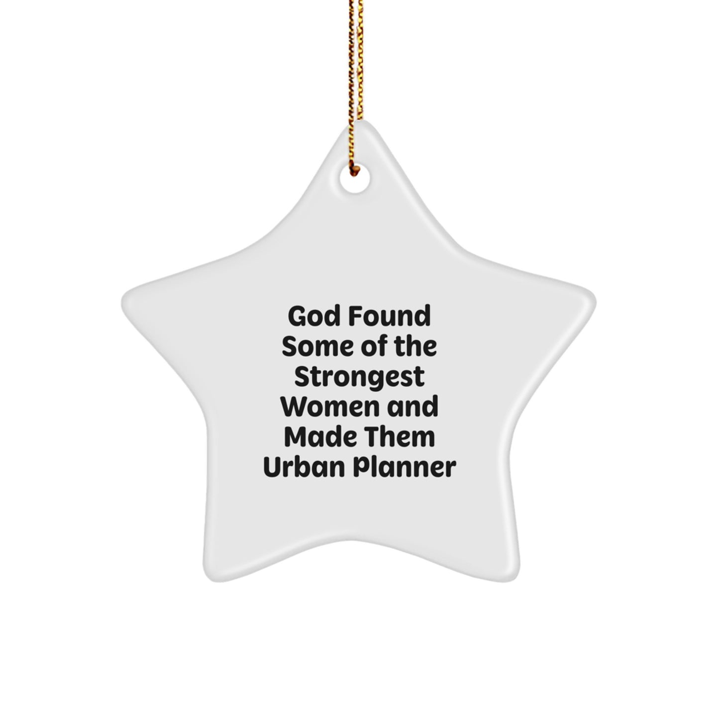 Funny Urban Planner Gifts from God - Inspirational Star Ornament for Women or Friends - Christmas Unique Presents - Image 1