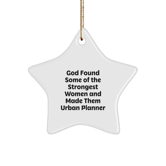 Funny Urban Planner Gifts from God - Inspirational Star Ornament for Women or Friends - Christmas Unique Presents - Image 1