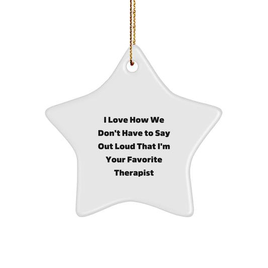 Therapist Gifts from Men to Their Favorite Therapist, Star Ornament, Funny Christmas Quote, Gifts for Therapist, Unique Star Ornament for Therapist - Image 1