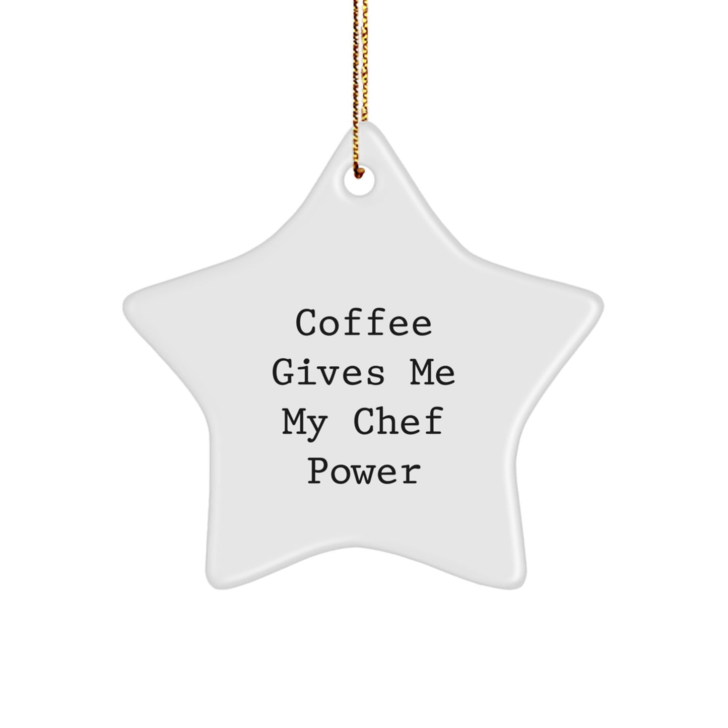 Chef Power Star Ornament, Funny Quote, Gifts for Men, Women, Friends, Coworkers, Family, Christmas Unique Gift - Image 1