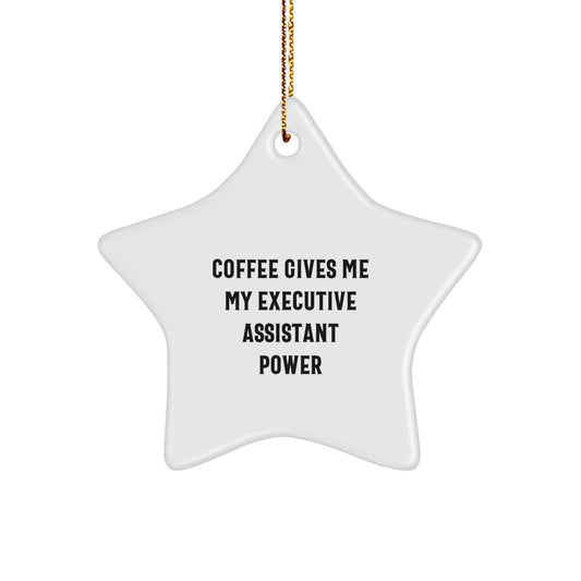 Funny Executive Assistant Gifts from Friends for Christmas - Coffee Gives Me My Power Star Ornament, White, 3.25" Tall - Image 1