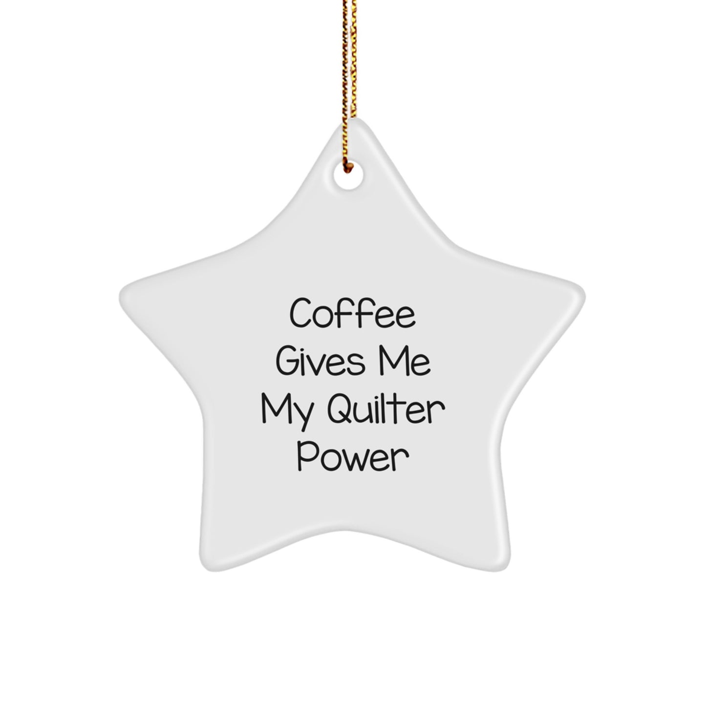 Quilter's Power Gift from Friends - Funny Star Ornament for Christmas - Image 1
