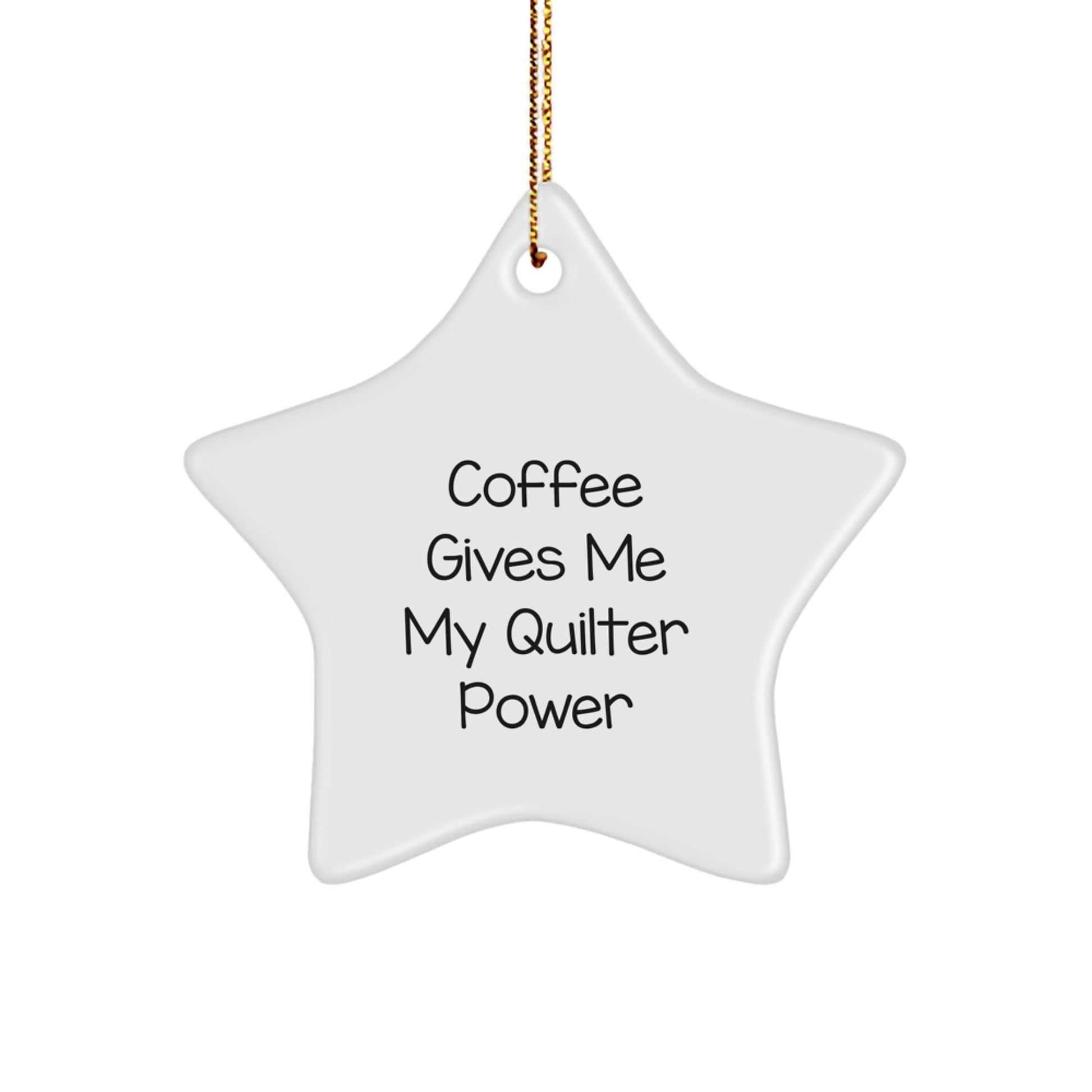 Quilter's Power Gift from Friends - Funny Star Ornament for Christmas - Image 1
