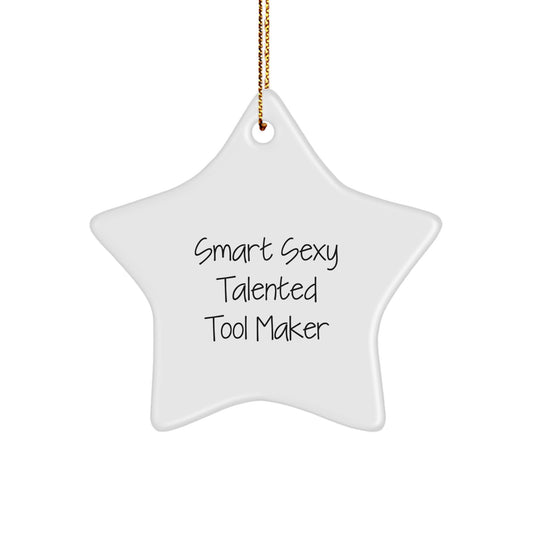 Gifts from Tool Makers - Smart Sexy Talented Star Ornament for Christmas, White Color, 3.25" Tall, MDF & High-Gloss Finish, Tool Maker Gifts, Men, Women, Friends, Coworkers, Family - Image 1