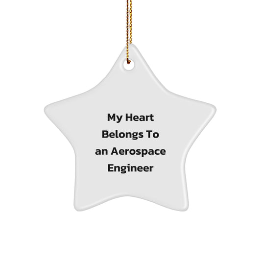 Aerospace Engineer Gifts, My Heart Belongs To An Aerospace Engineer, Star Ornament for Christmas, Gifts from Friends to Aerospace Engineer - Image 1