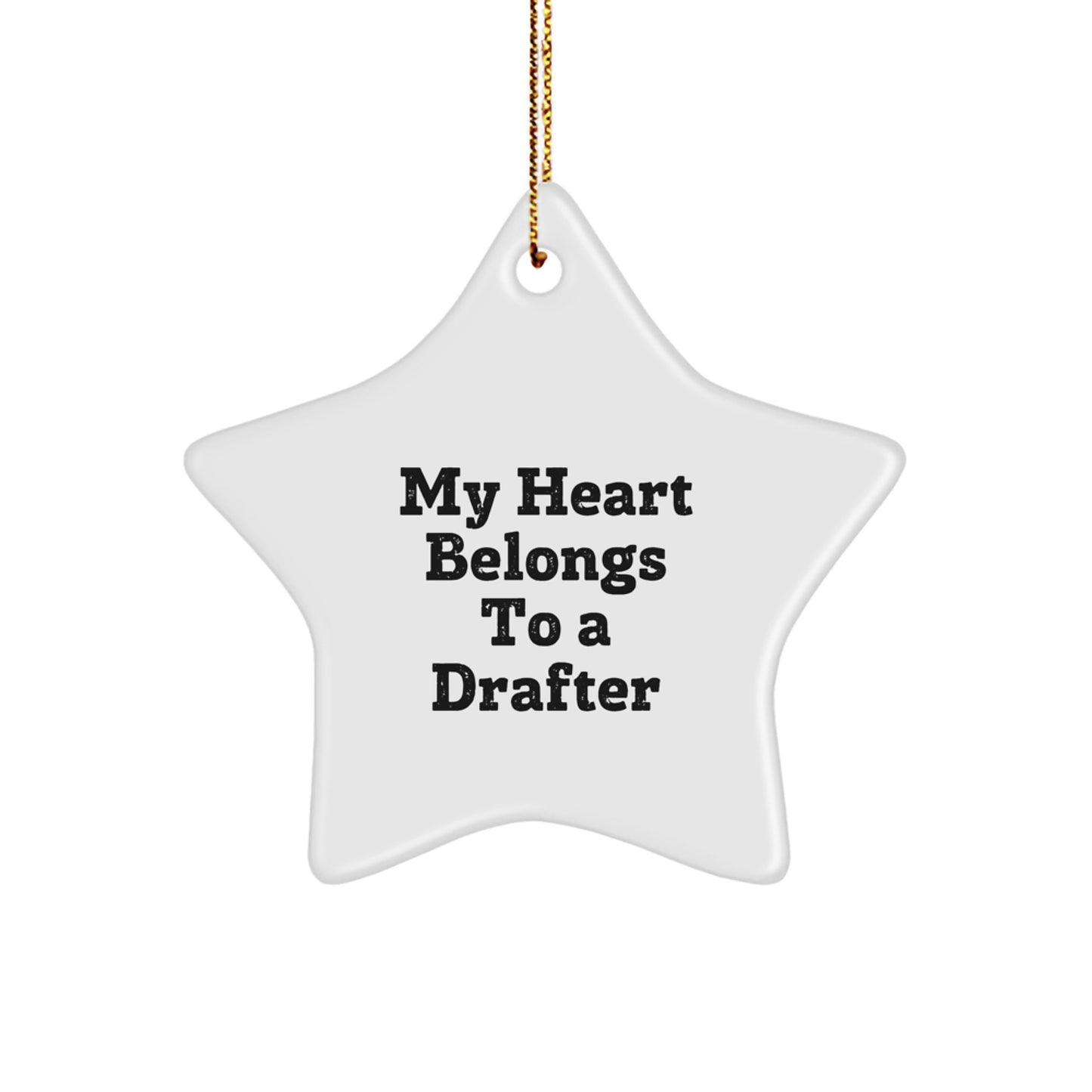 Funny Drafter Gifts from Men - My Heart Belongs To A Drafter, White Star Ornament, Perfect for Christmas - Image 1